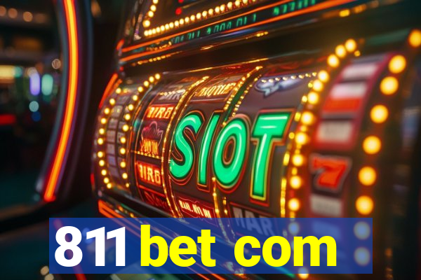 811 bet com